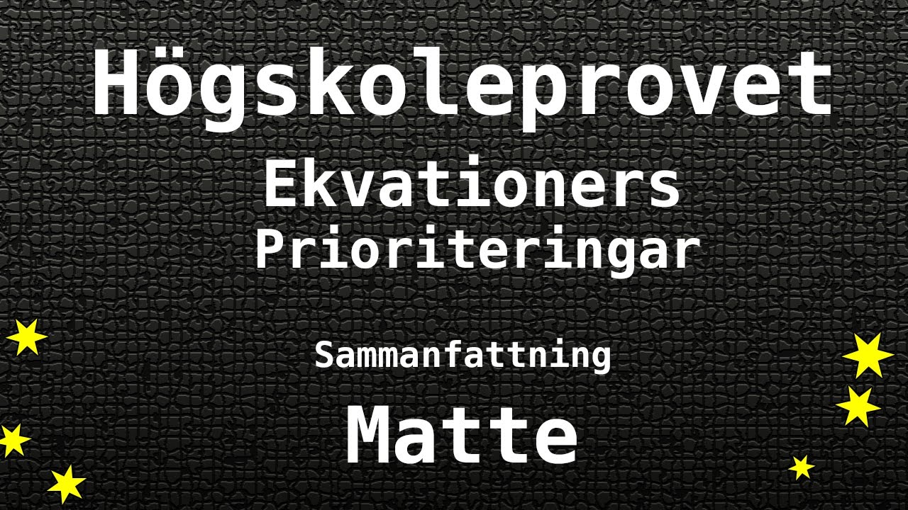 Högskoleprovet Ekvationers Prioriteringar Sammanfattning - Matte, Kvantitativa, KVA, NOG, XYZ