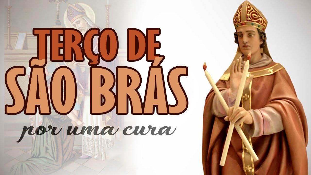 TERÇO MILAGROSO DE SÃO BRÁS - cura de todas as dores