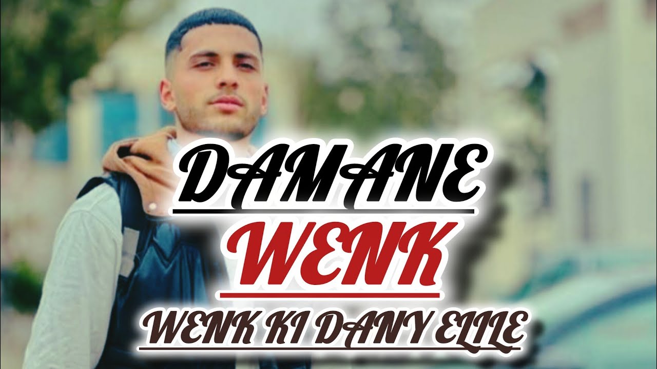 Damane - Wenk [Official Lyrics Video] Prod. By YounesBeats