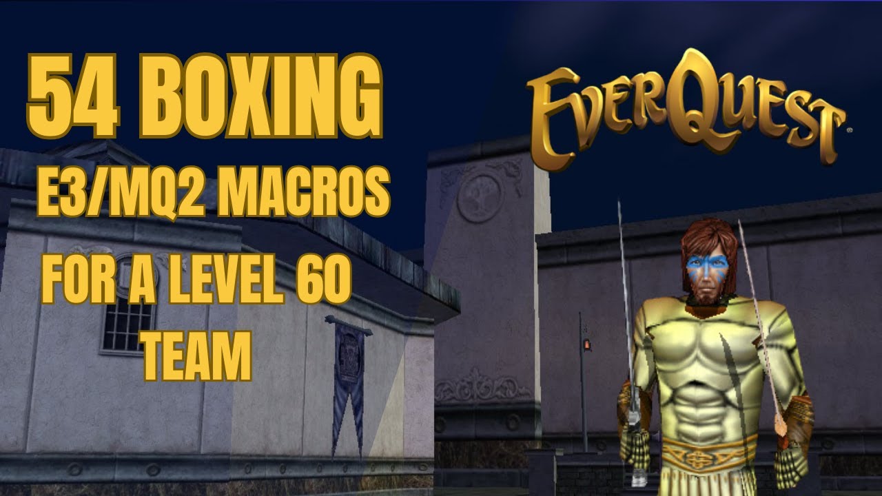 EverQuest 54-Boxing: Behind The Scenes e3/MQ2 Macros for a Level 60 Team (work in progress)