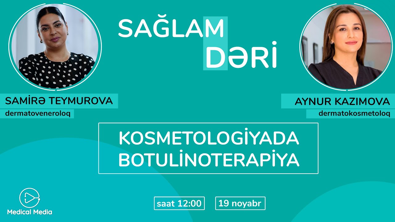 Sağlam Dəri – Kosmetologiyada Botulinoterapiya