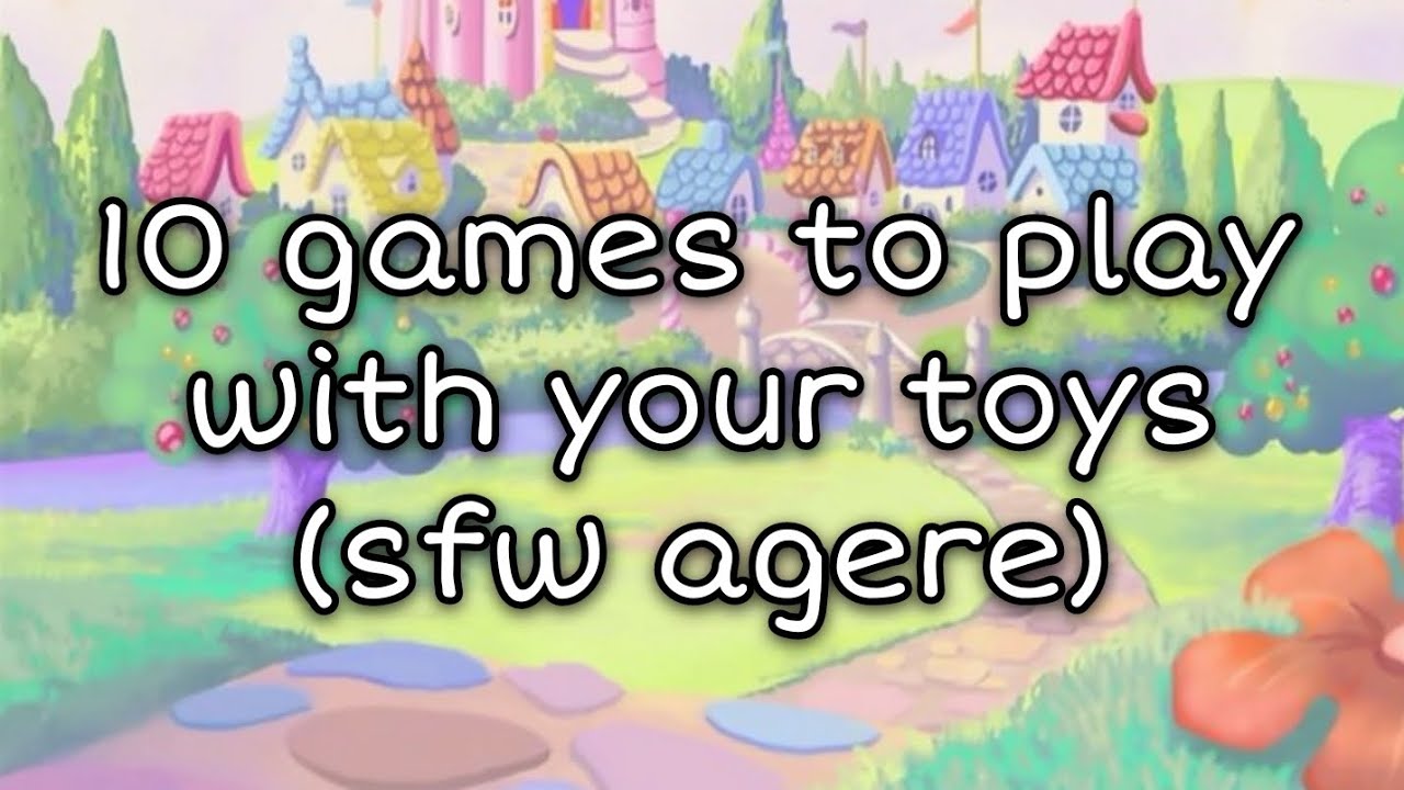 10 games to play with your toys (sfw agere)