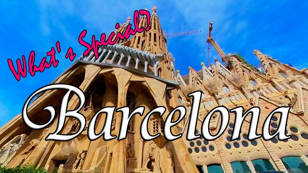 【4K】Barcelona -- What's Special? -- A Documentary Guided Tour!