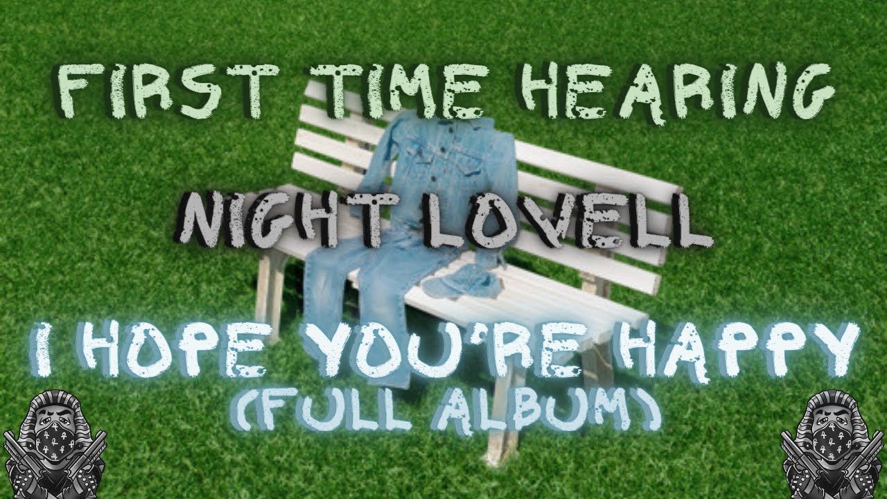 *REACTION* Night Lovell - I Hope You're Happy (Full Album) (Lyrics)