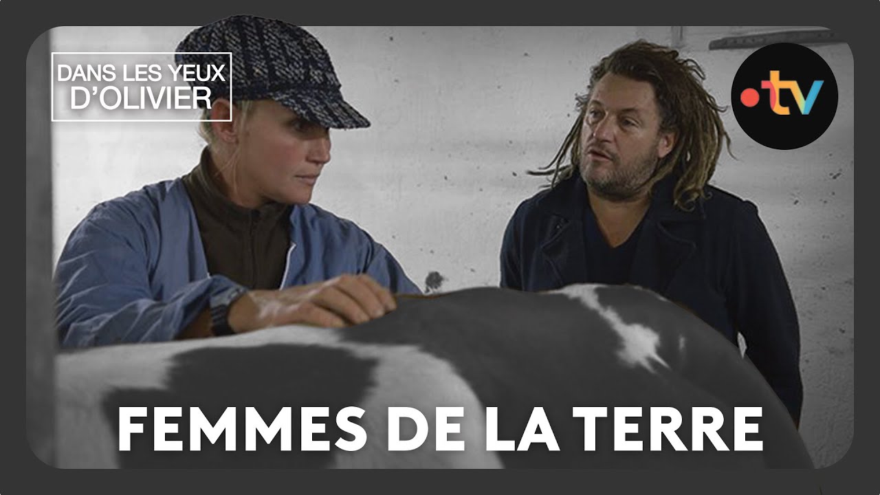 Dans les yeux d'Olivier - Femmes de la terre Saison 4