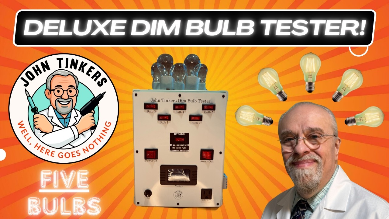 Deluxe Dim Bulb Tester -- FIVE Bulbs, Meters! GIVEAWAY! (John Tinkers Ep. 001)