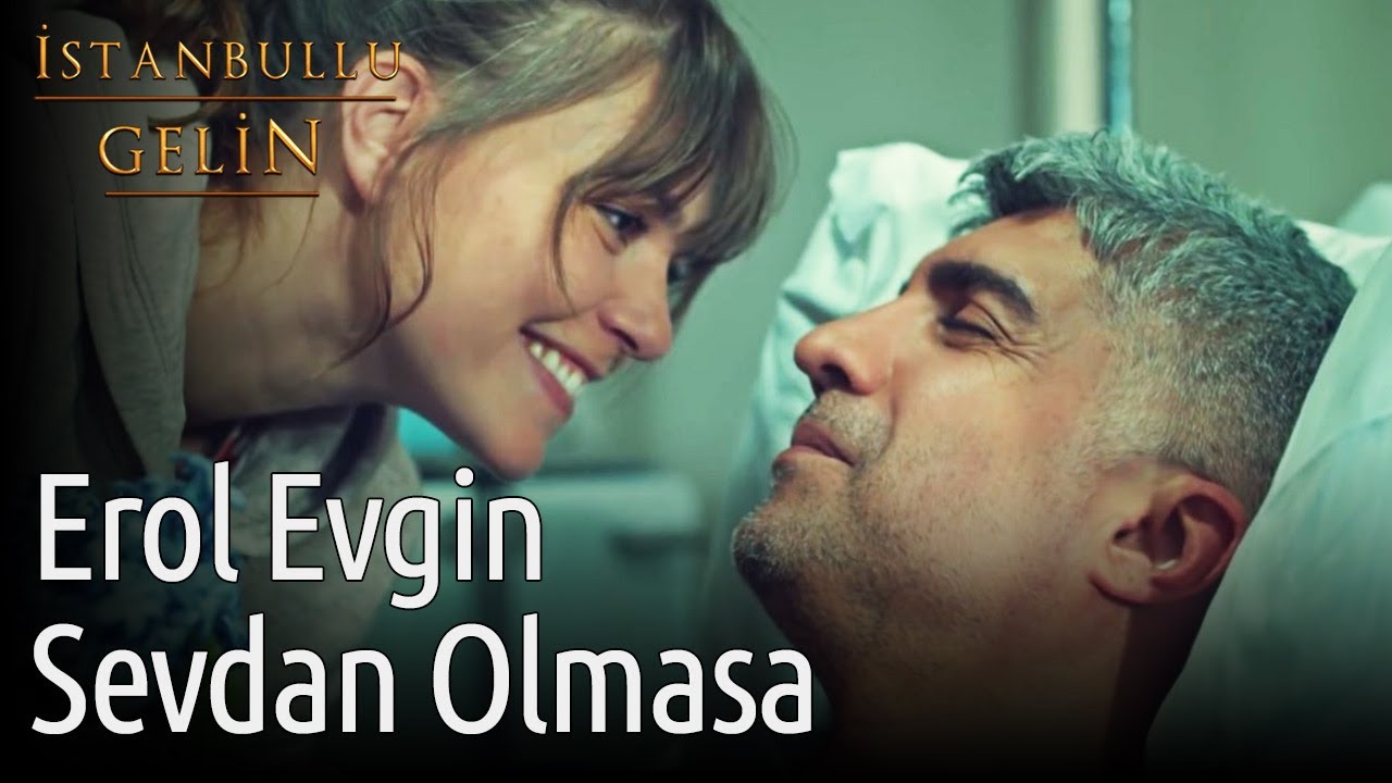 İstanbullu Gelin | Erol Evgin - Sevdan Olmasa