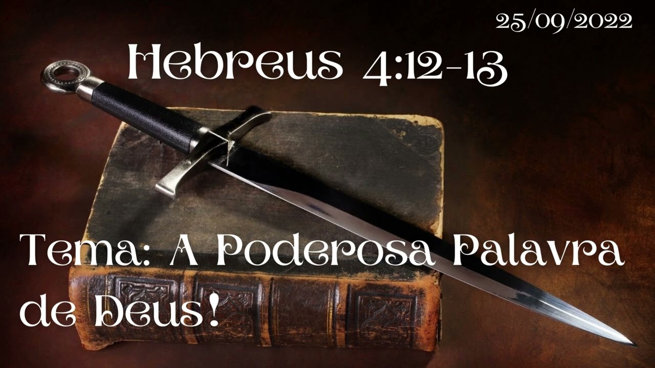 SERMÃO EXPOSITIVO - Hebreus 4:12-13