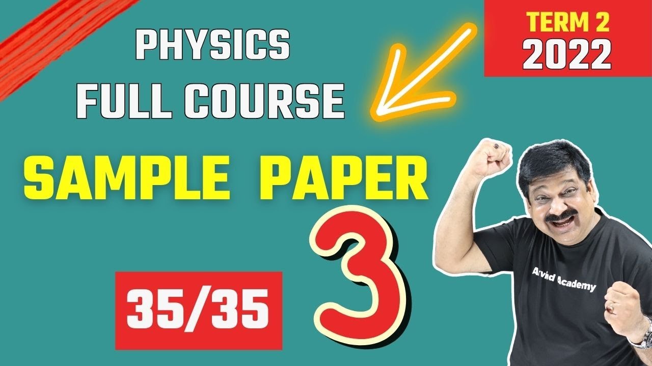 Physics Sample Paper 3 solving on Full Term 2 course for CBSE Board 2022