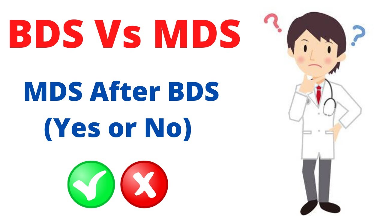 BDS vs MDS - MDS After BDS (Yes or No)