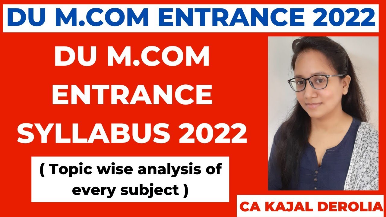 DU M.com Entrance 2022 | DU M.com Syllabus 2022 | Topic wise | CA Kajal Derolia |