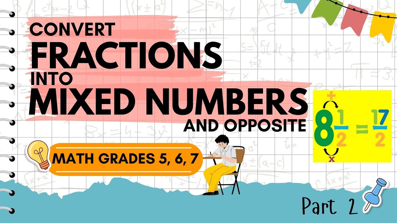 How to change Fractions into Mixed Numbers (and back!) | Easy math in 10 minutes