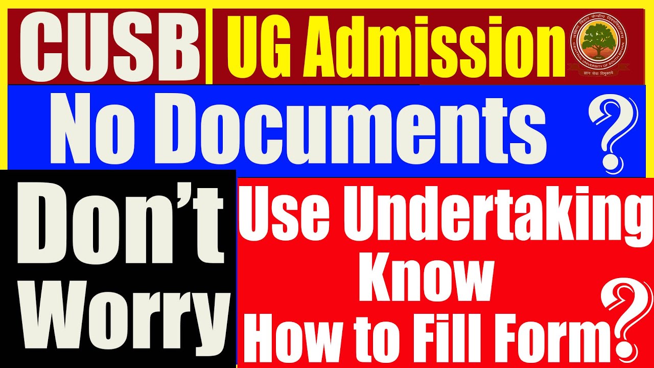 अगर डॉक्यूमेंट नहीं तो क्या करें ?CUSB UG & UG-PG Undertaking Forms | How to Fill Undertaking Forms?