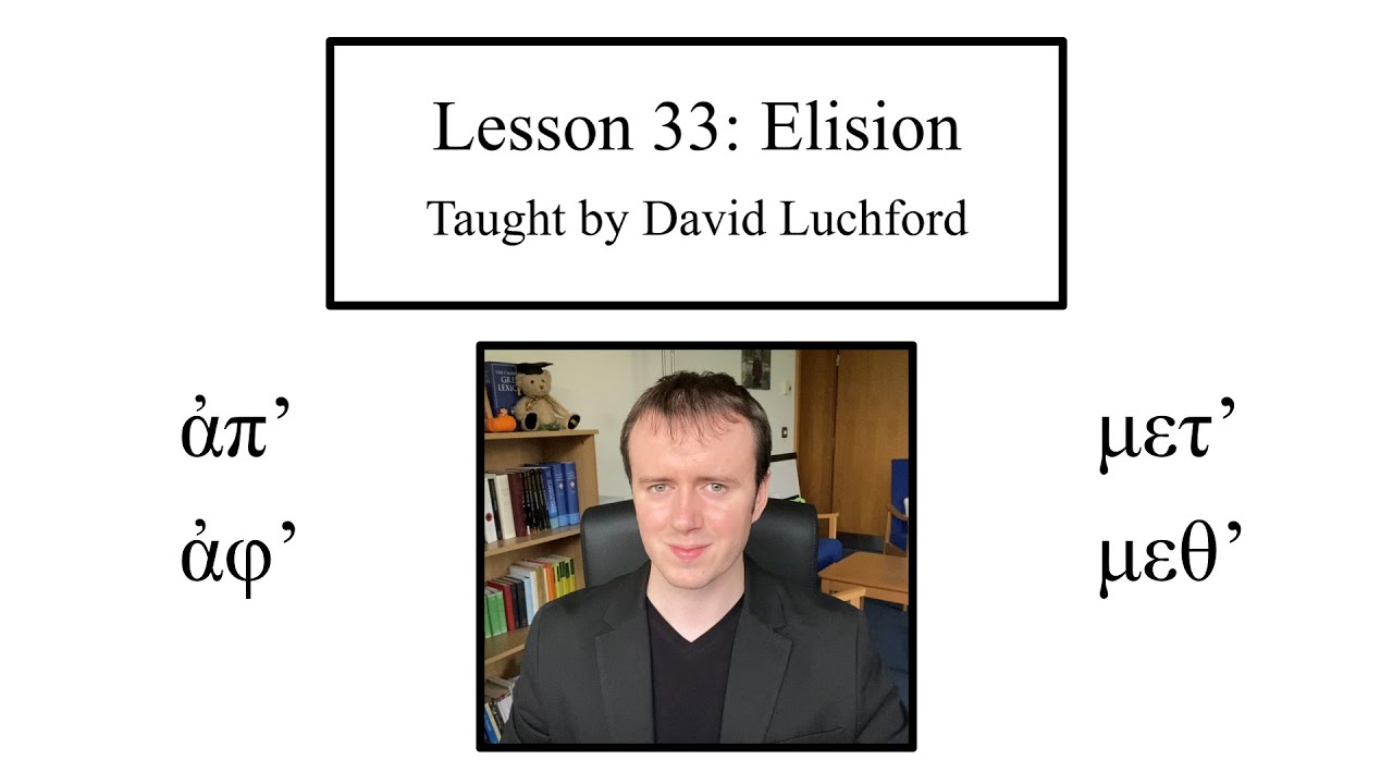 Ancient Greek Lesson 33: Elision