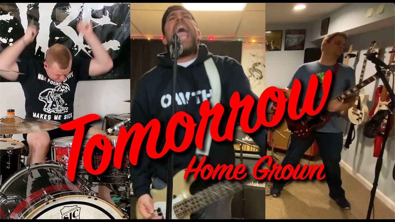 Tomorrow (Home Grown Cover)