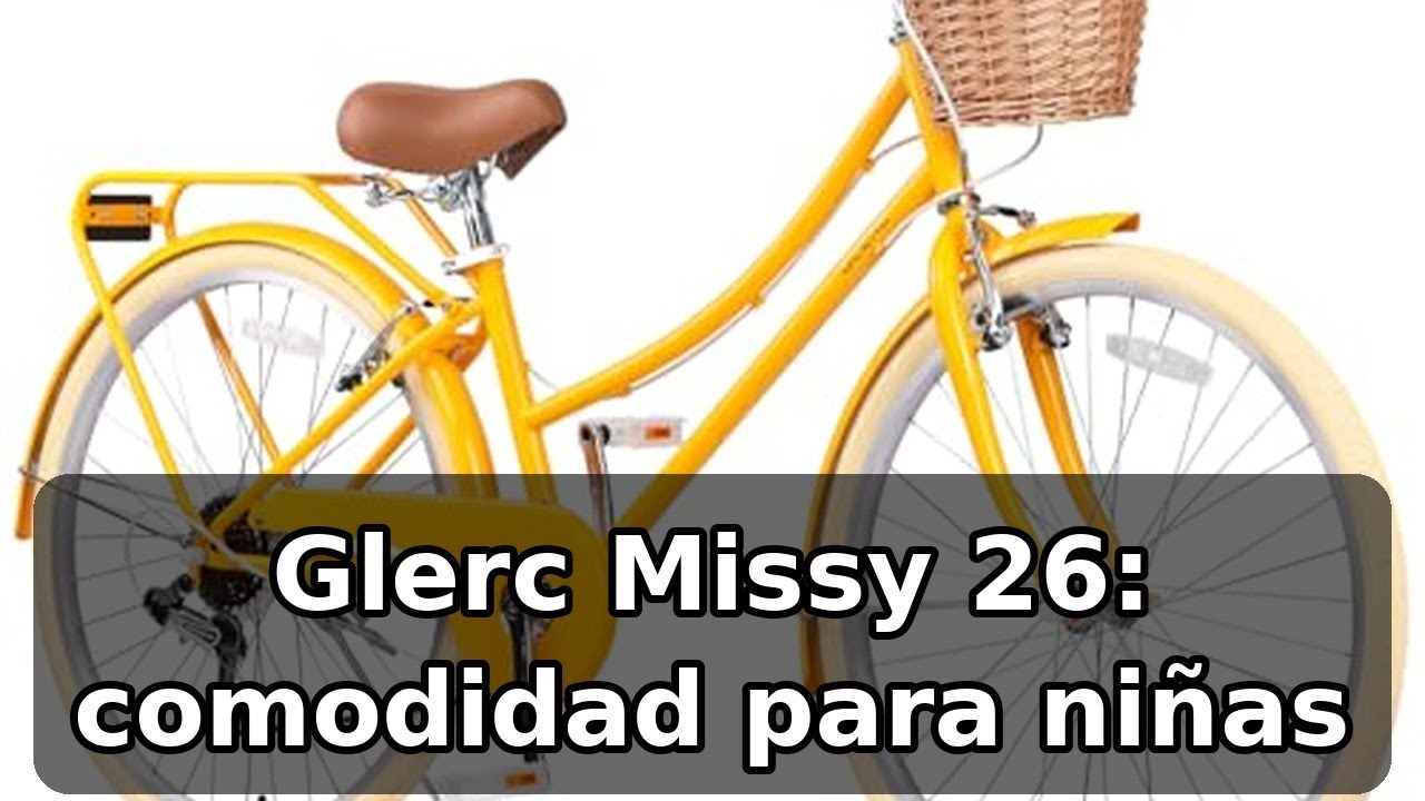 Review completa de la Bicicleta Glerc Missy 26 pulgadas para niñas: comodidad y versatilidad