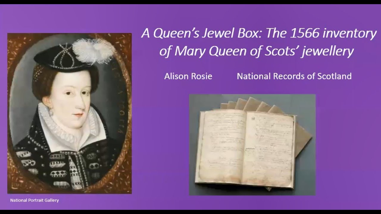 A Queen’s Jewel Box: The 1566 inventory of Mary Queen of Scots’ jewellery
