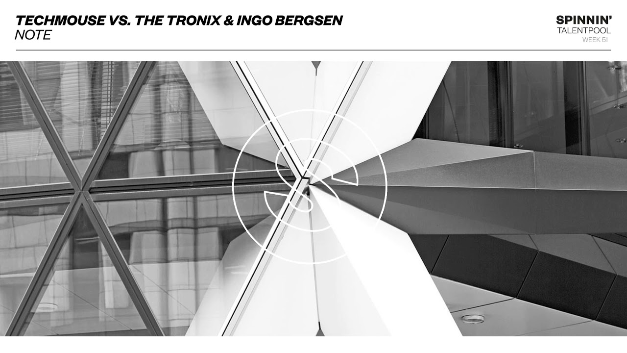 techMOUSE vs. The Tronix & Ingo Bergsen - Note (Spinnin' Talent Pool)