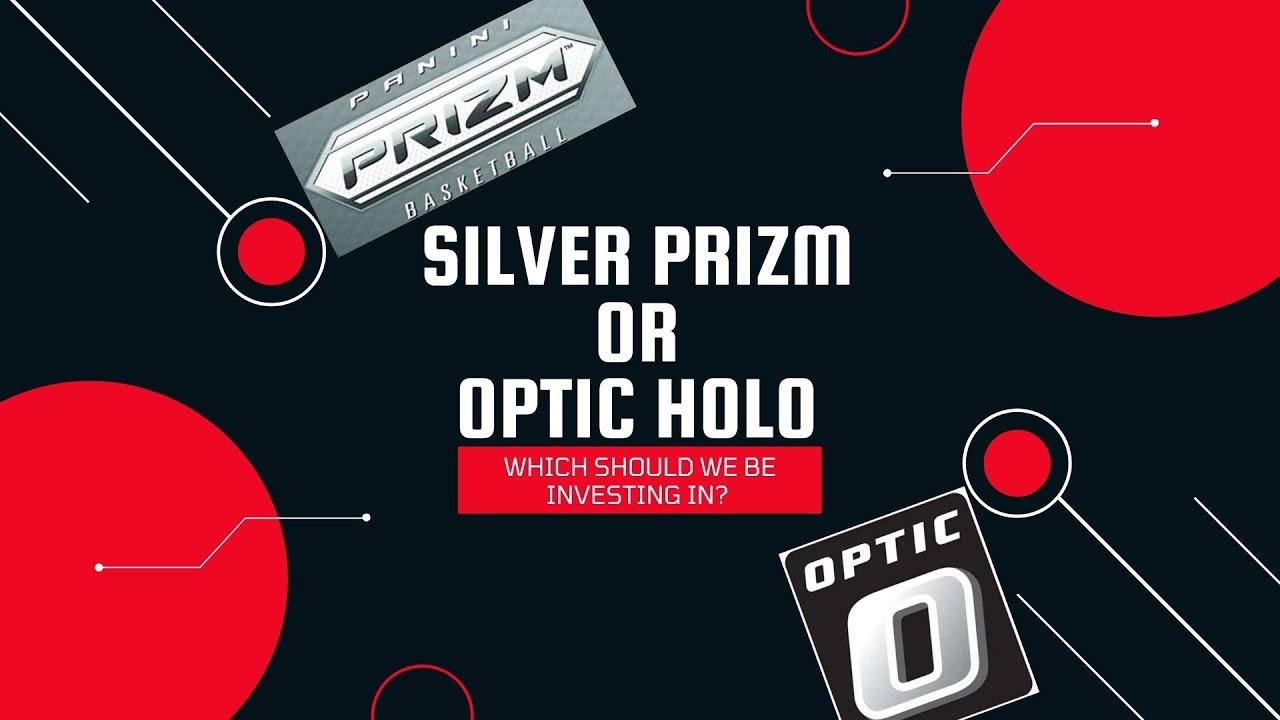 Basketball Card Investing: Prizm Silver or Optic Holo, the answer may surprise you!