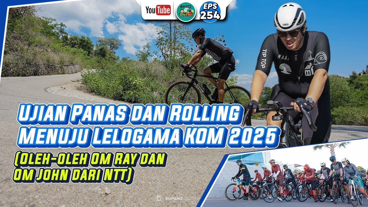 Ujian Panas dan Rolling Menuju Lelogama KOM 2025 (Oleh-oleh Om Ray dan Om John dari NTT)