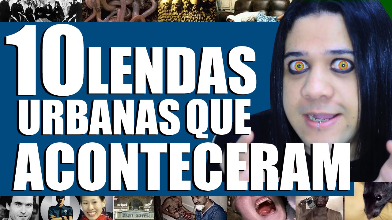 10 LENDAS URBANAS ASSUSTADORAS  QUE REALMENTE ACONTECERAM | MILHO WONKA
