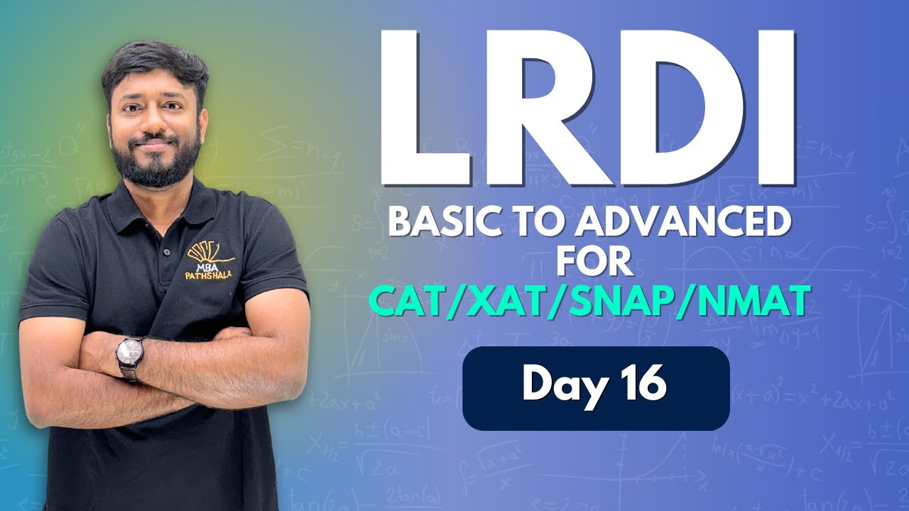 LRDI Basic to Advanced for CAT/XAT/SNAP/NMAT | Day 16 | #cat2025 #lrdi