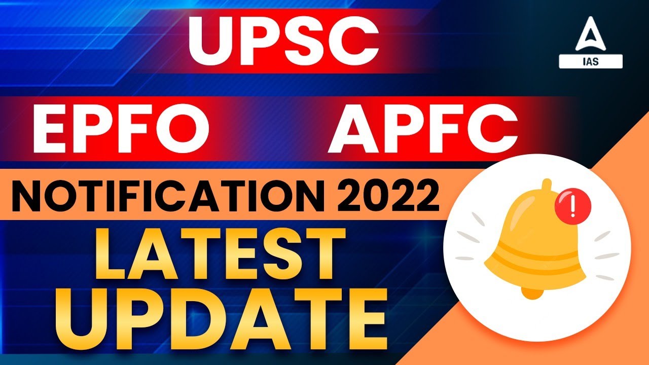 UPSC EPFO APFC NOTIFICATION 2022 | Latest update | By Ankit Sir