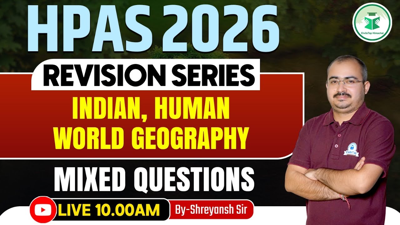HPAS 2026 | Revision Series - Geography | Indian, Human and World Geography | Civilstap