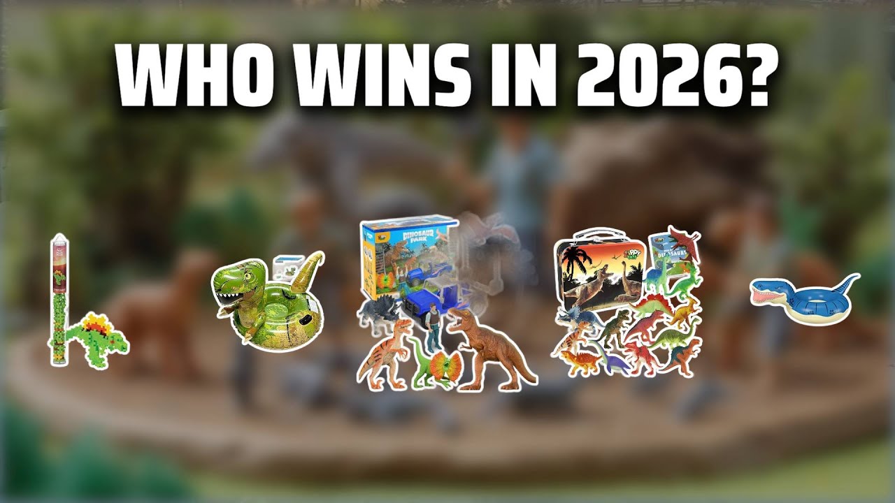 The Top 5 Best Dinosaur Toys in 2026 - Must Watch Before Buying!