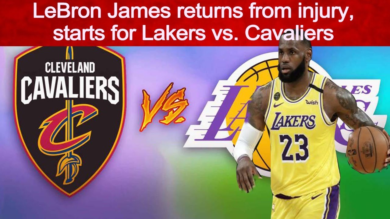 LeBron returns from injury, Will Lakers Star LeBron Play Tonight Against The Cleveland Cavaliers?