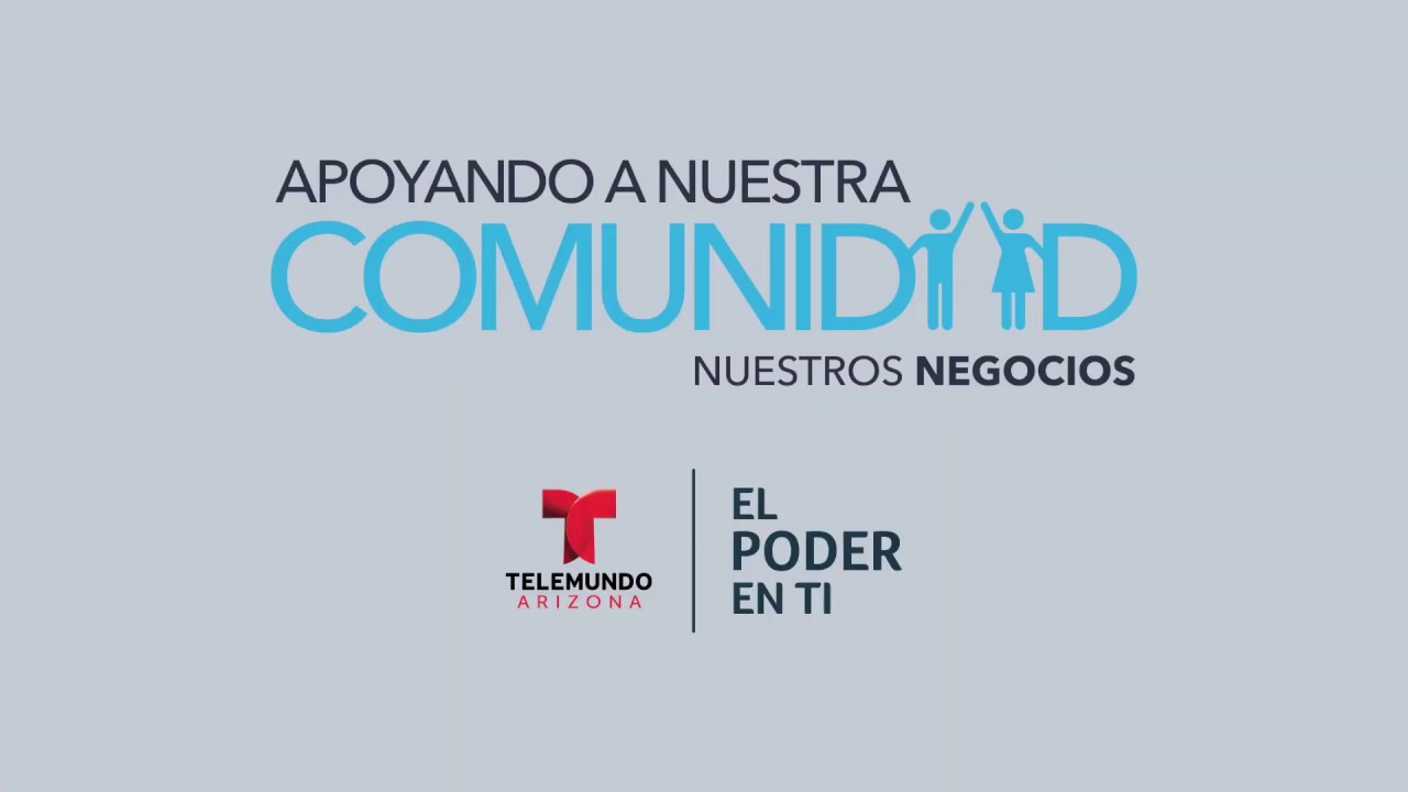 Telemundo Arizona | Apoyando a Nuestra Comunidad y Nuestros Negocios