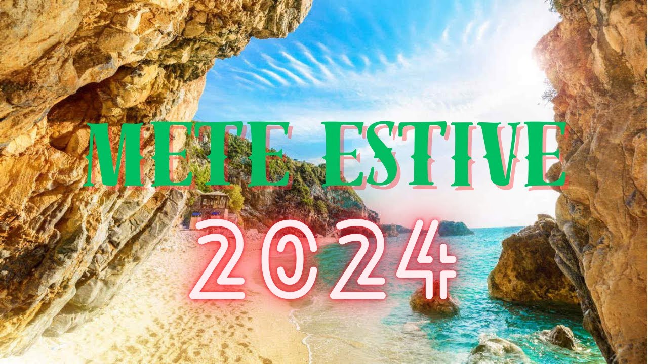 Mete Estive 2024