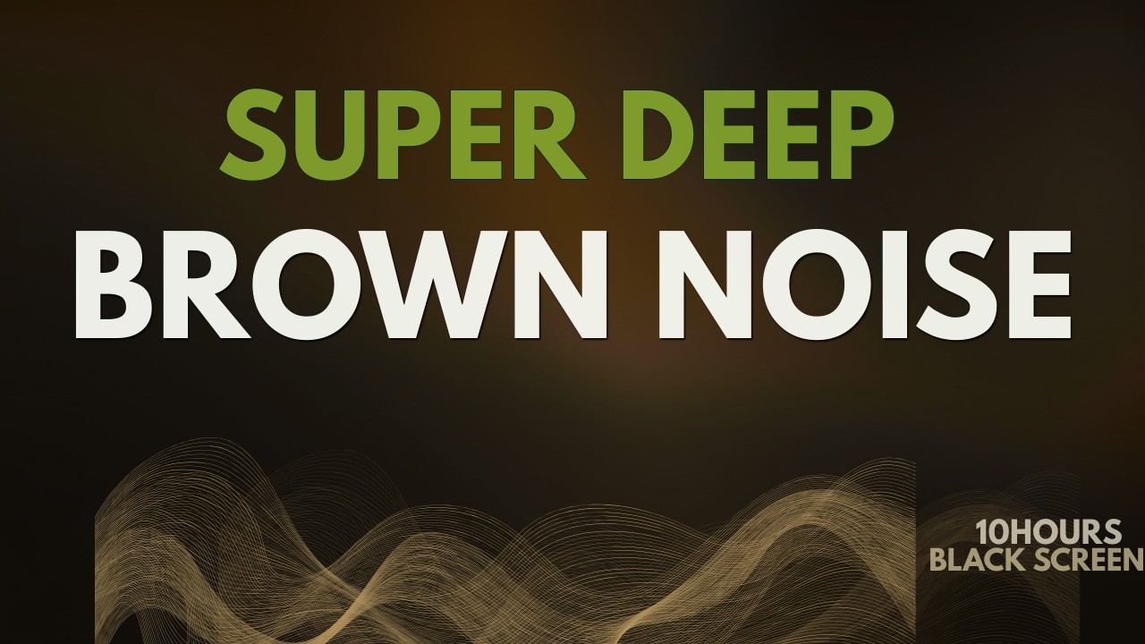 Super Deep Brown Noise for Sleep (10 Hours Black Screen)