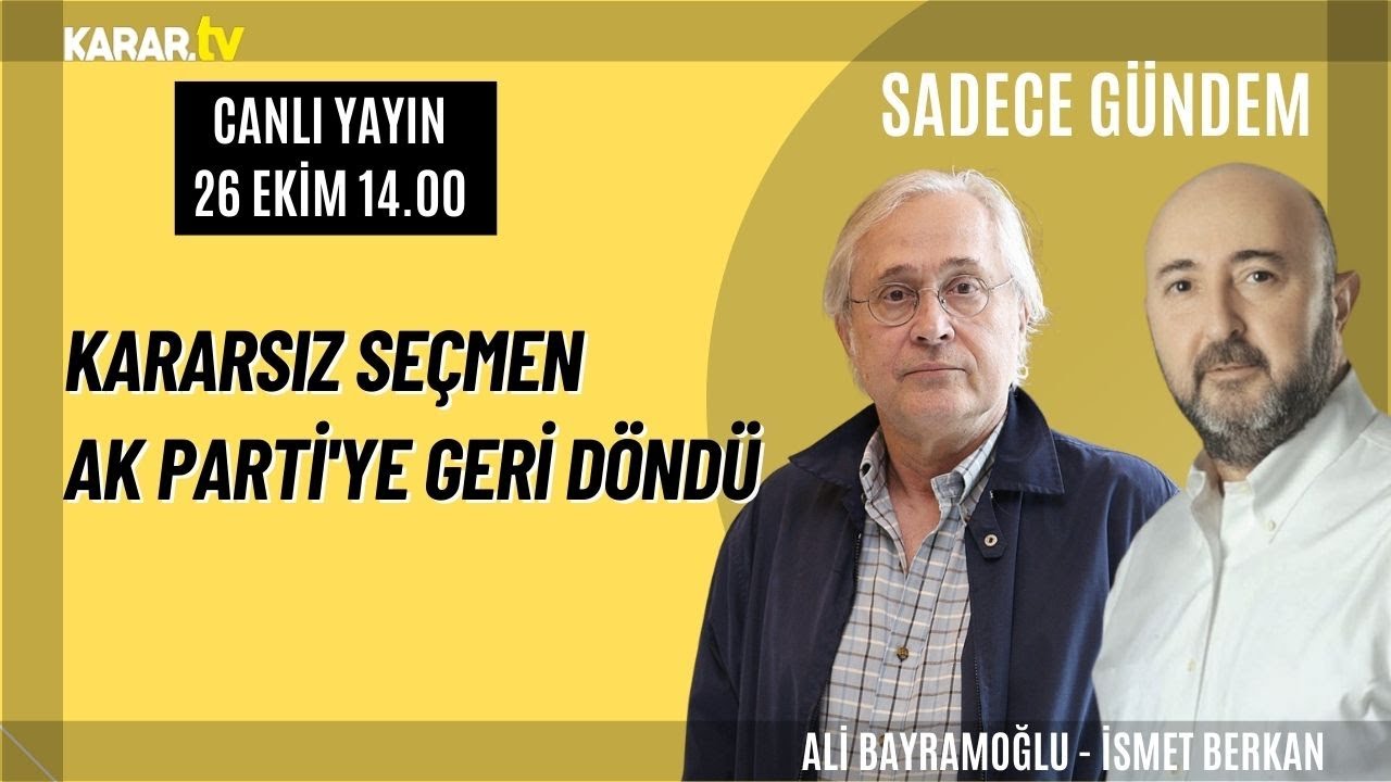 Ali Bayramoğlu: Kararsız Se&ccedil;men AK Parti'ye Geri D&ouml;nd&uuml;