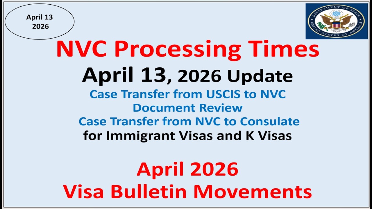 NVC Processing Times As of April 13, 2026 | April 2026 Visa Bulletin Movements