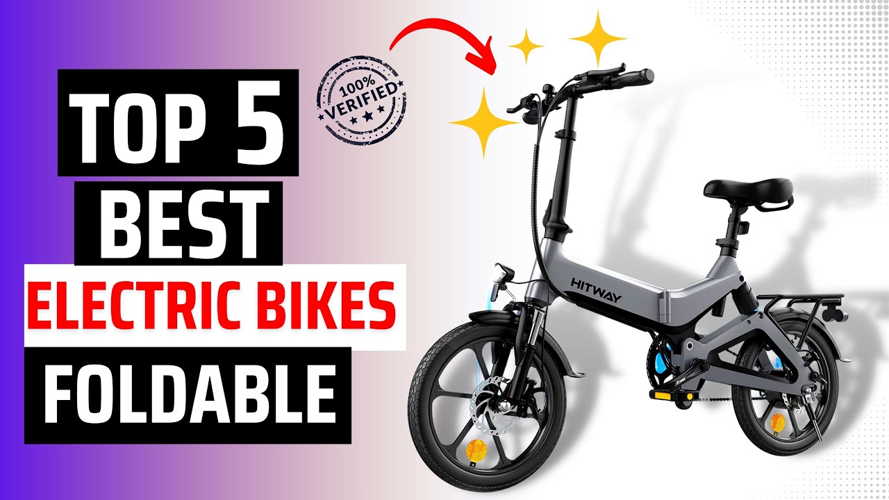 Best Foldable Electric Bikes on the Market 2024 | Top 5 Best Foldable Electric Bikes Review
