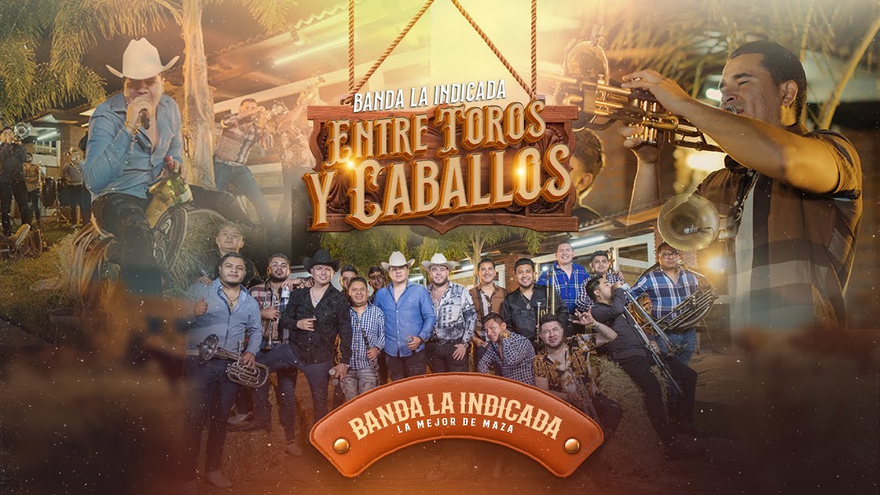 ENTRE TOROS Y CABALLOS  (COMPLETO)  BANDA LA INDICADA