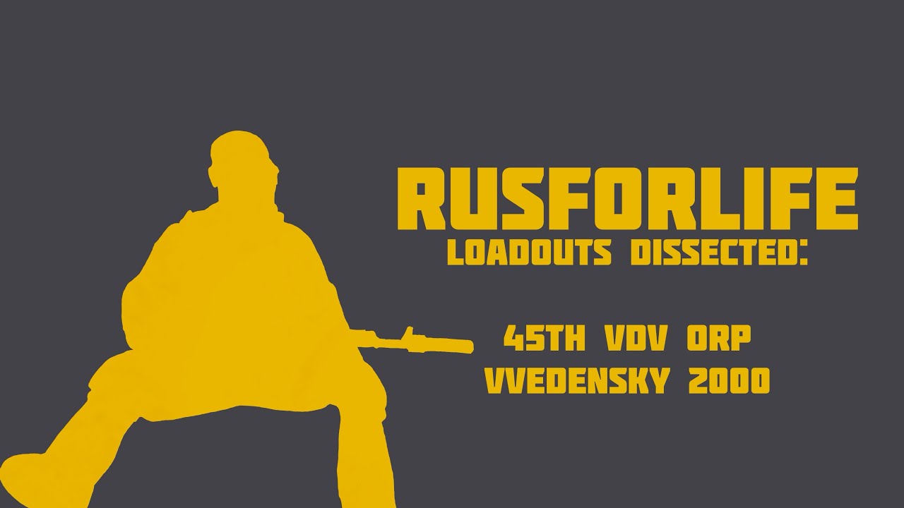 45th VDV ORP Russian Loadout Breakdown