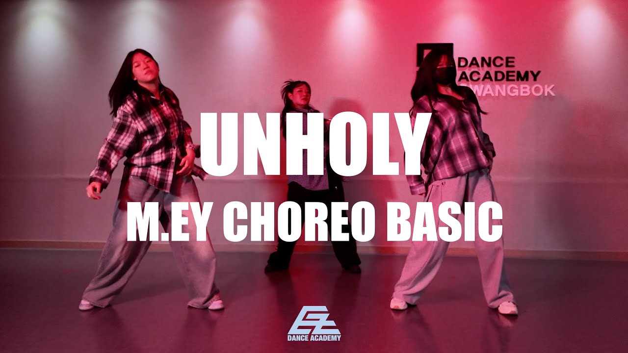 CHOREO BASIC CLASS | Sam Smith - Unholy | Choreo by M.EY | 코레오 베이직 | 부산 이지댄스광복