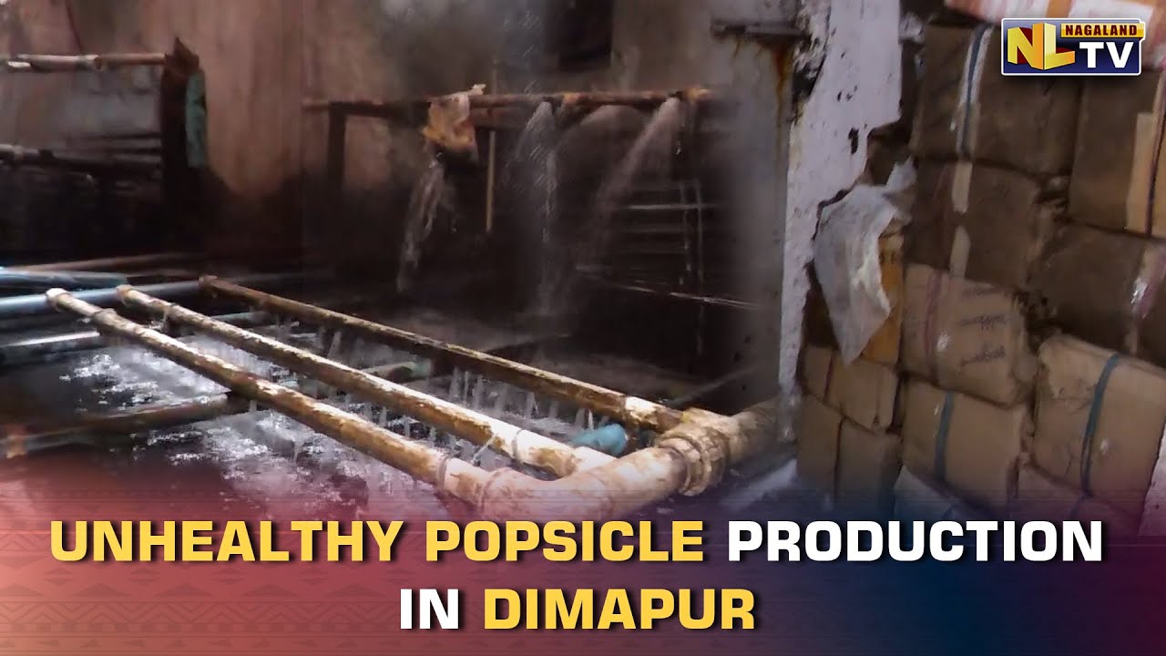ARE WE HAVING POISON IN THE NAME OF ICE CREAM? -UNHEALTHY POPSICLE PRODUCTION IN DIMAPUR
