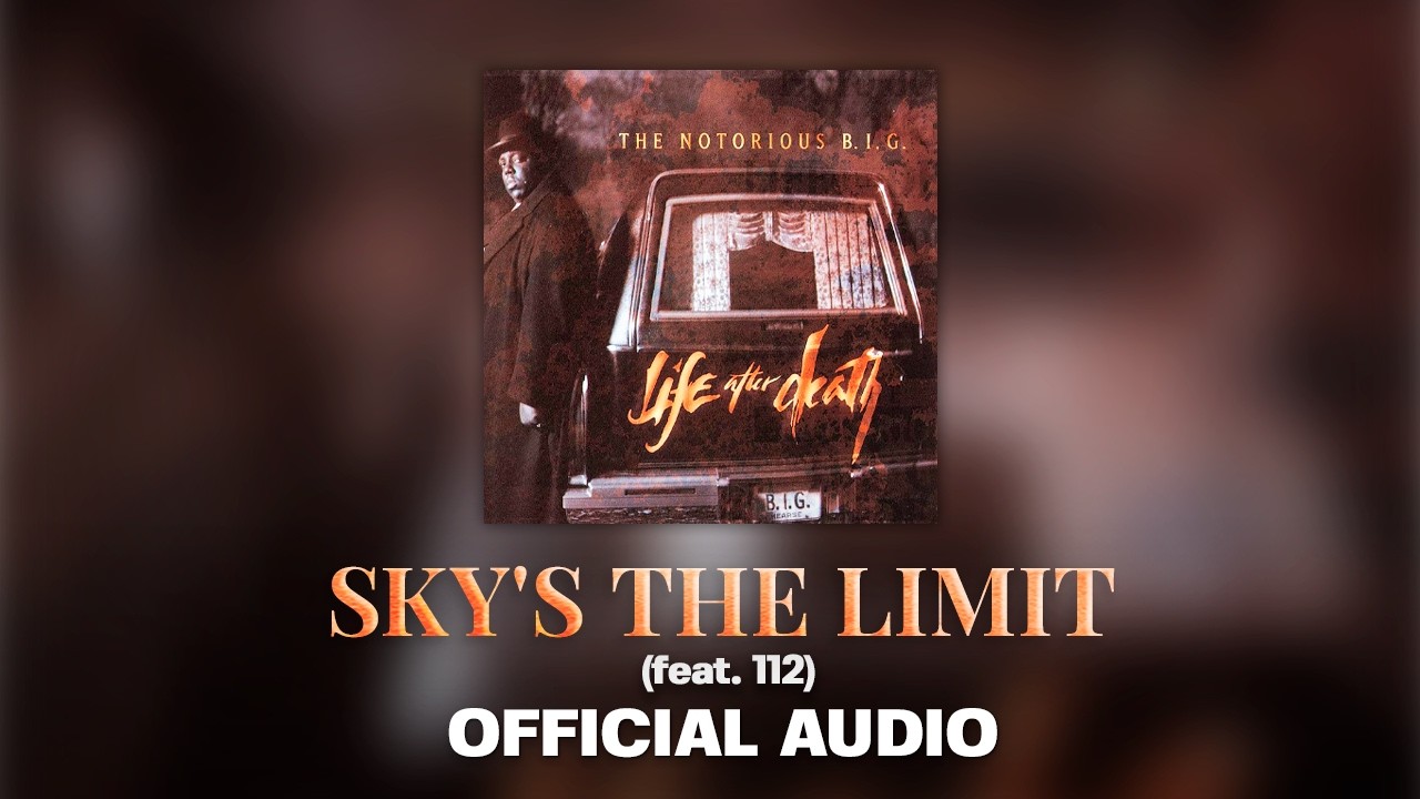 The Notorious B.I.G. - Sky's The Limit (feat. 112) (Official Audio)