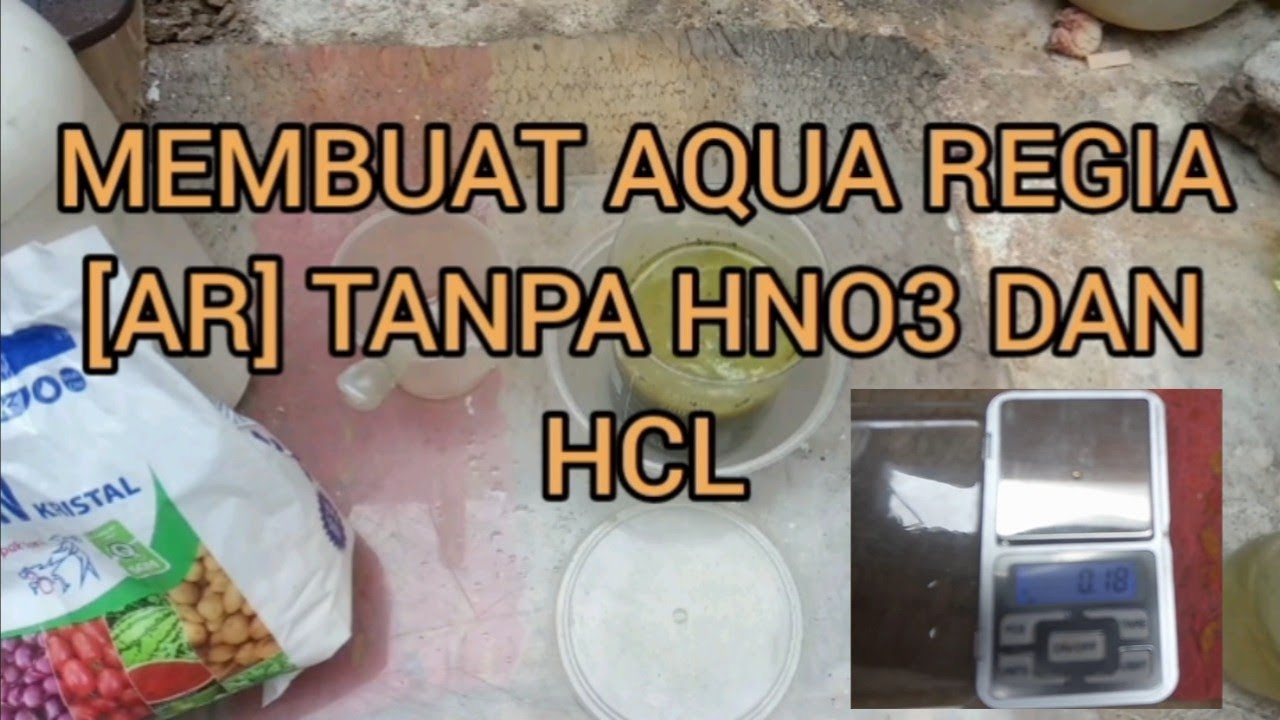 MEMBUAT AQUA REGIA [KING WATER] TANPA NITRAT DAN HCL...., CARA ALTERNATIF C&D Channel 77 ‼️