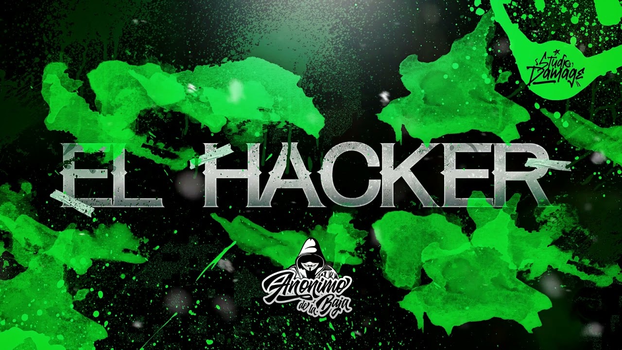 El Anonimo De La Baja - El Hack3r (estudio) 2023