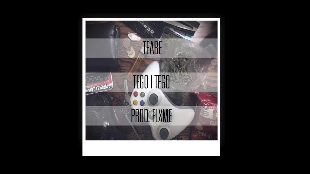 TEABE - TEGO I TEGO (prod. FLXME)