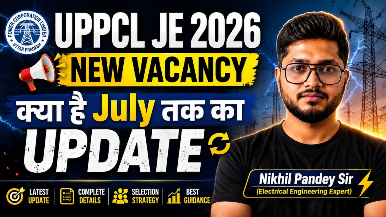 UPPCL JE 2026 | New Vacancy Update | Latest July 2026 Update | Vacancy Details | Nikhil Pandey Sir