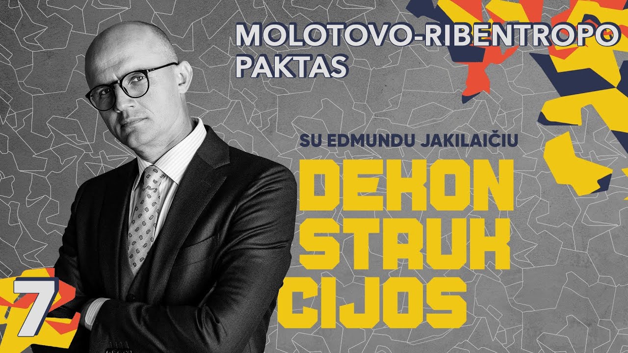 Molotovo-Ribentropo paktas || Dekonstrukcijos su Edmundu Jakilaičiu