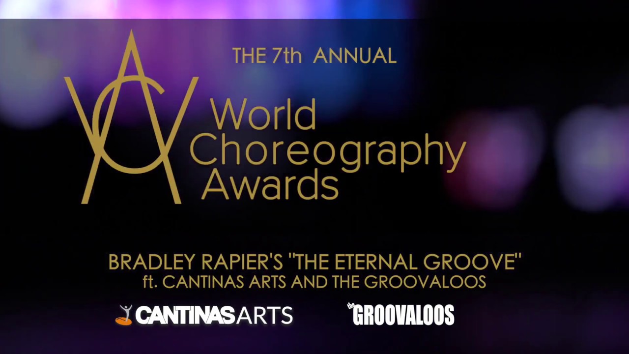 The Eternal Groove - World Choreography Awards | Bradley Rapier - ft. THE GROOVALOOS & CANTINAS ARTS
