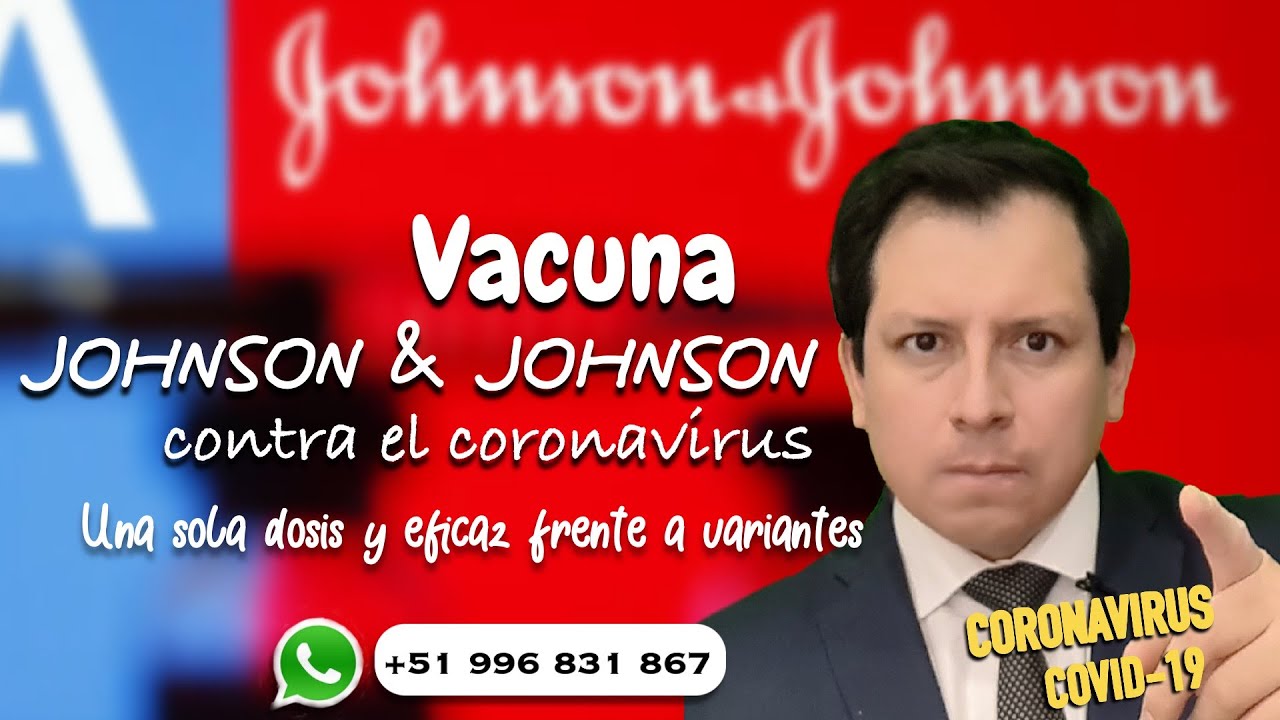 VACUNA JOHNSON&JOHNSON:  VACUNA DE UNA SOLO DOSIS Y RESPUESTA FRENTE A LAS VARIANTES DEL CORONAVIRUS