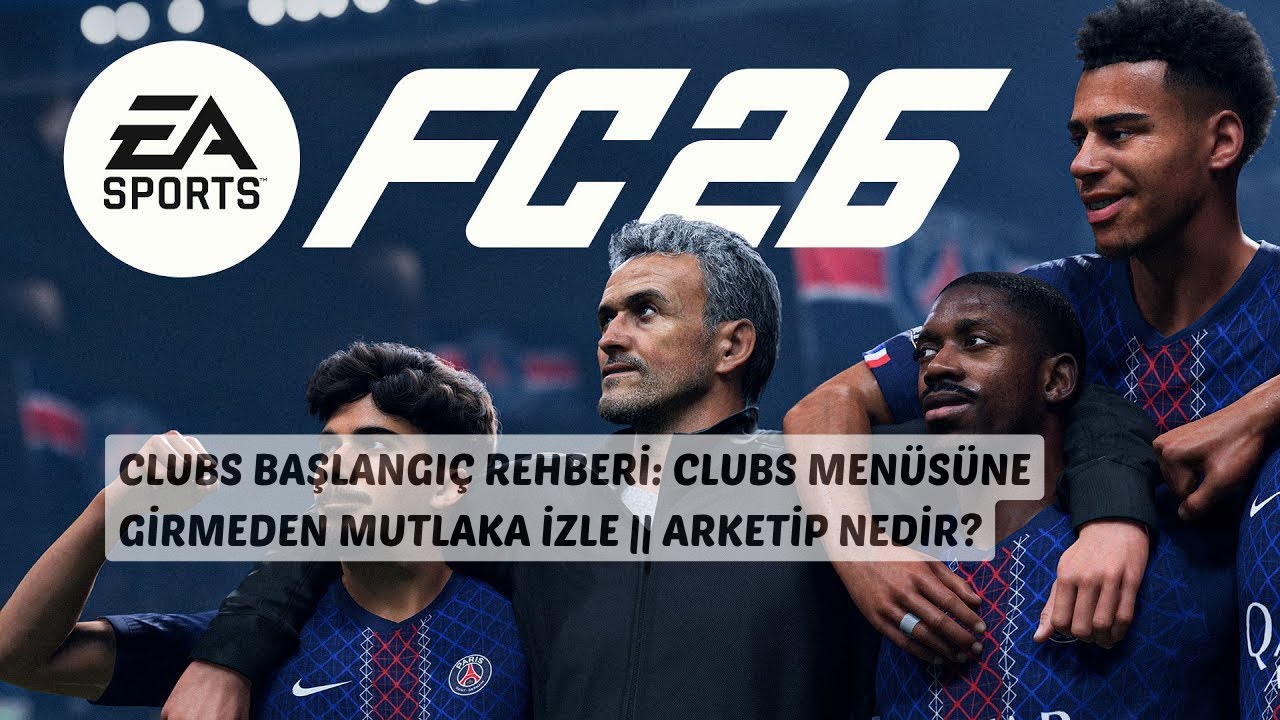 FC26 Clubs Başlangı&ccedil; Rehberi: Clubs Men&uuml;s&uuml;ne Girmeden Mutlaka İzle || Arketip Nedir?