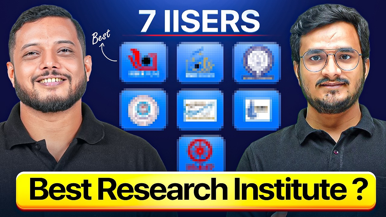 7 IISERs - The Best Research Institutes?? || All About IISER